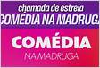 Sessão Comédia na Madruga Wikipédia, a enciclopédia livr